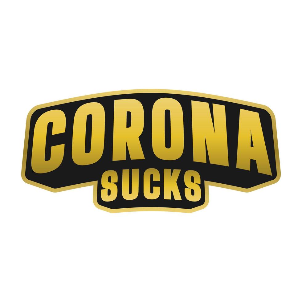 corona zuigt, covid-19 motiverende typografie citaat ontwerp. vector