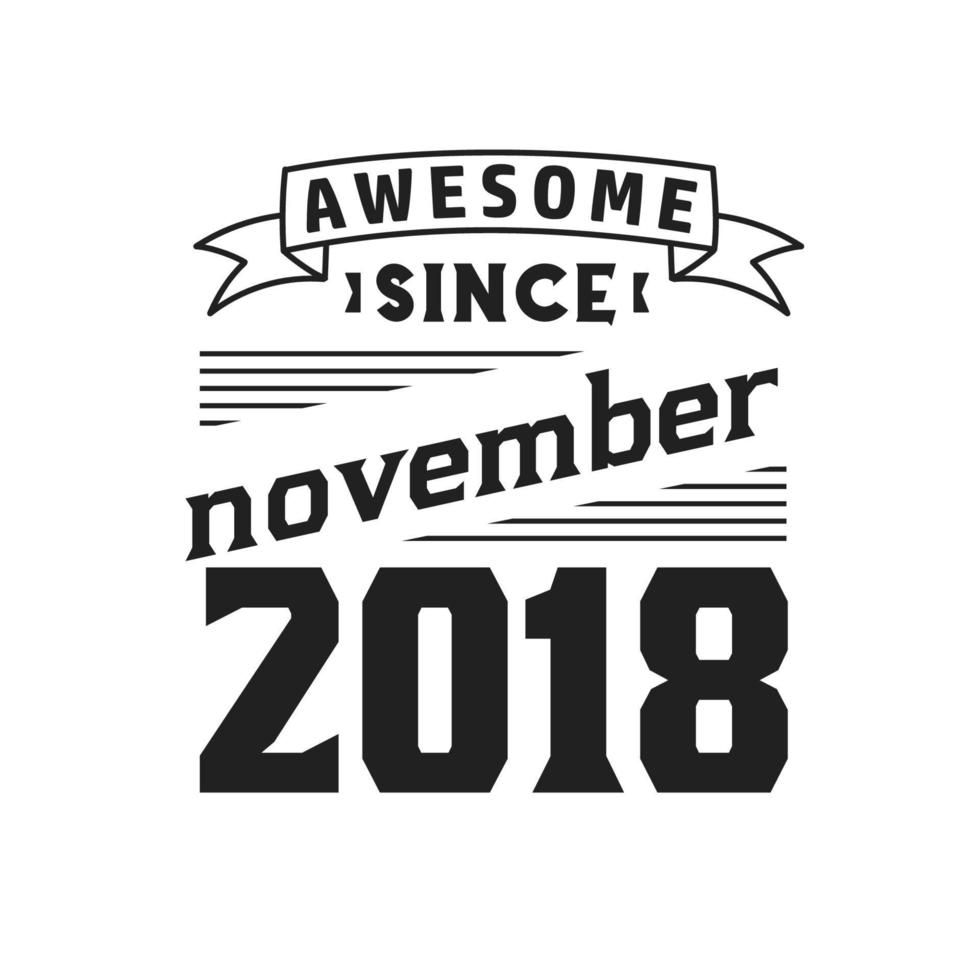 geweldig sinds november 2018. geboren in november 2018 retro wijnoogst verjaardag vector