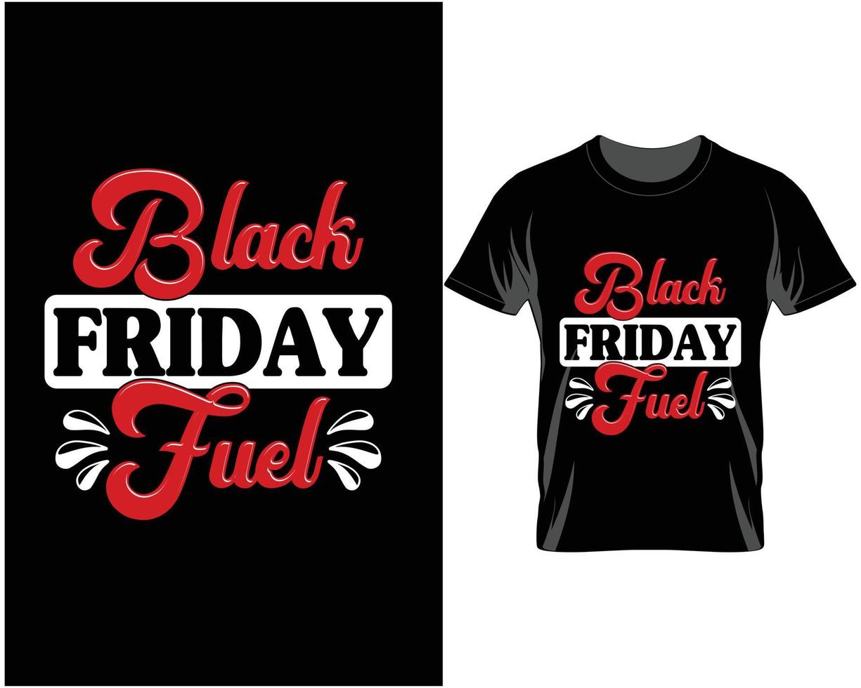zwart vrijdag brandstof citaten t overhemd ontwerp vector