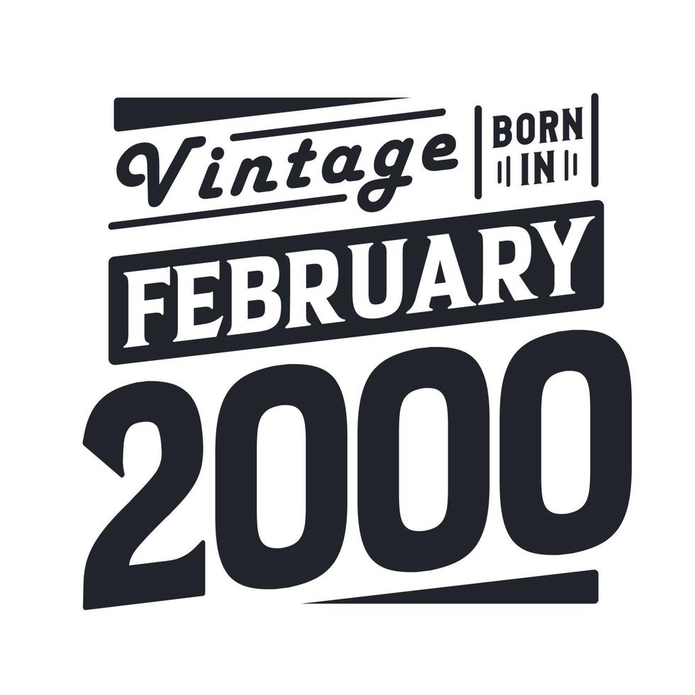 wijnoogst geboren in februari 2000. geboren in februari 2000 retro wijnoogst verjaardag vector