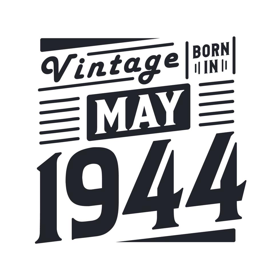 wijnoogst geboren in mei 1944. geboren in mei 1944 retro wijnoogst verjaardag vector