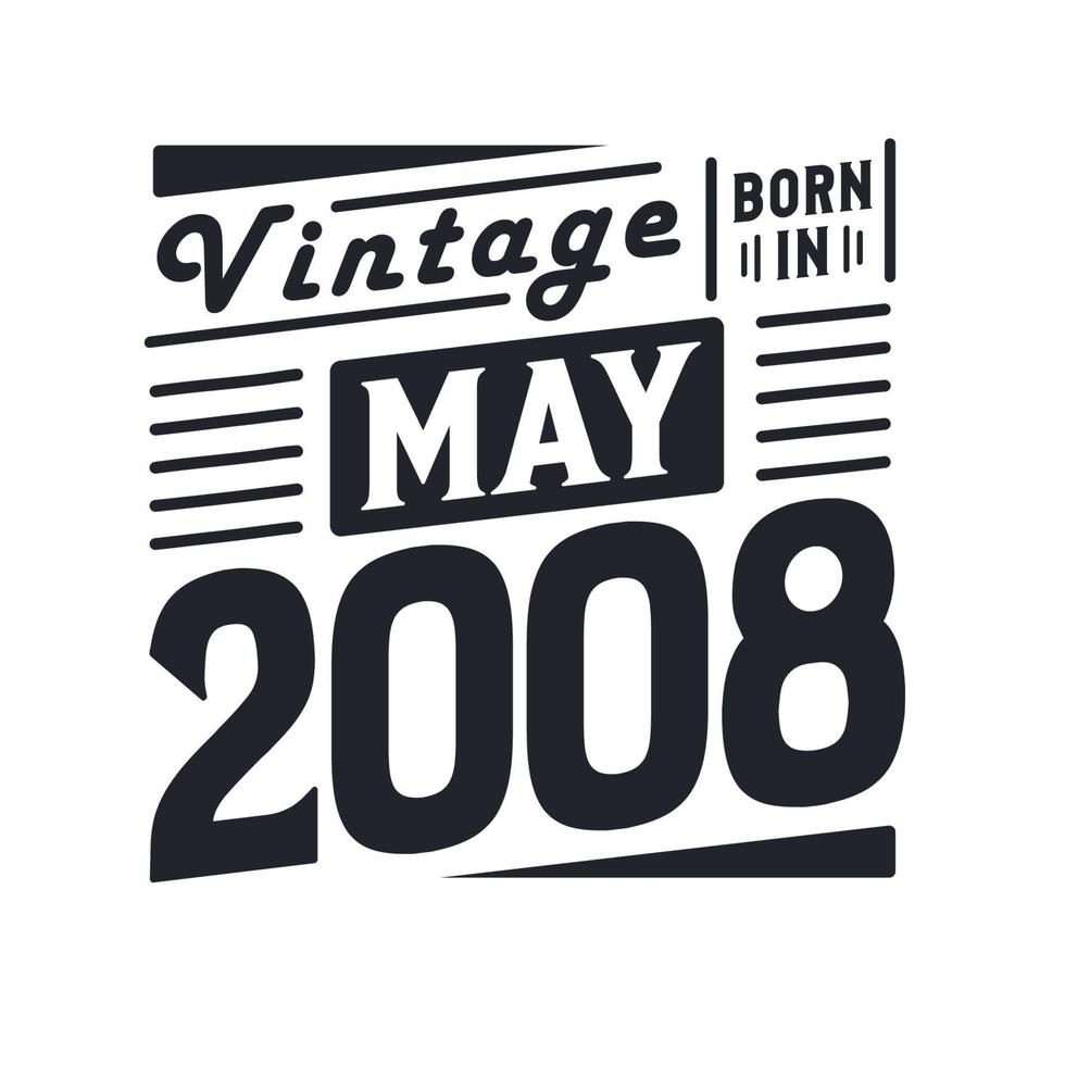 wijnoogst geboren in mei 2008. geboren in mei 2008 retro wijnoogst verjaardag vector