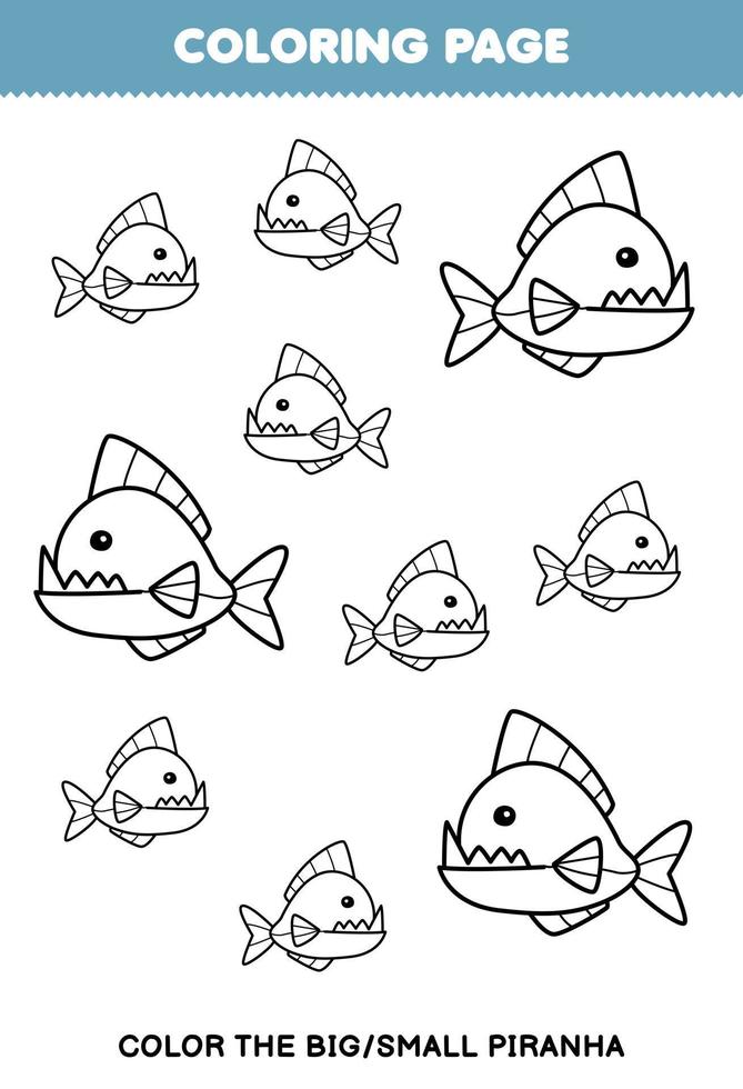 onderwijs spel voor kinderen kleur bladzijde groot of klein afbeelding van schattig tekenfilm piranha lijn kunst afdrukbare onderwater- werkblad vector