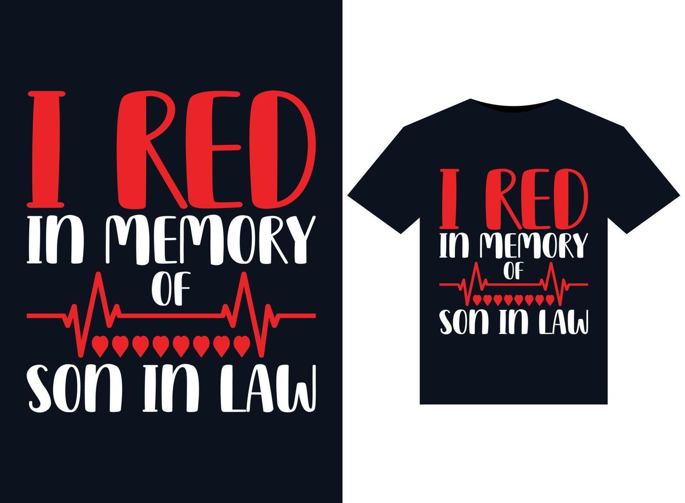 ik rood in geheugen van zoon in wet illustraties voor drukklare t-shirts ontwerp vector
