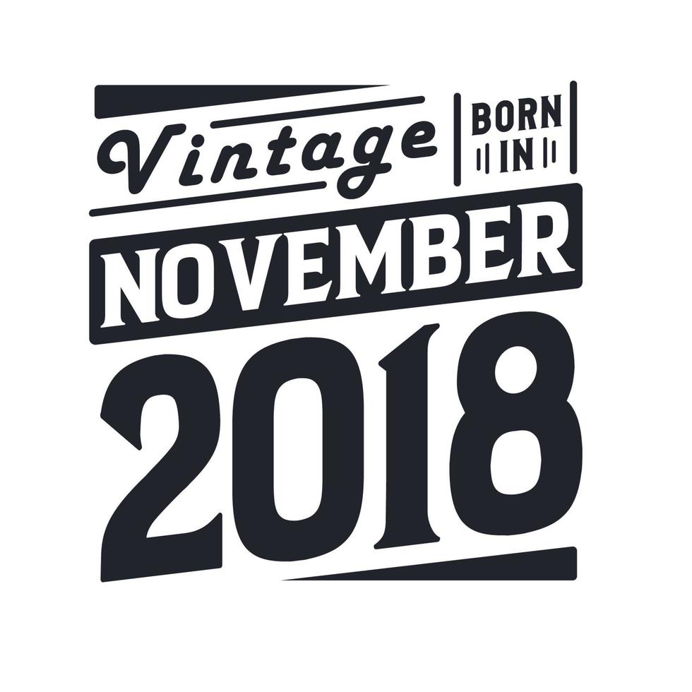 wijnoogst geboren in november 2018. geboren in november 2018 retro wijnoogst verjaardag vector