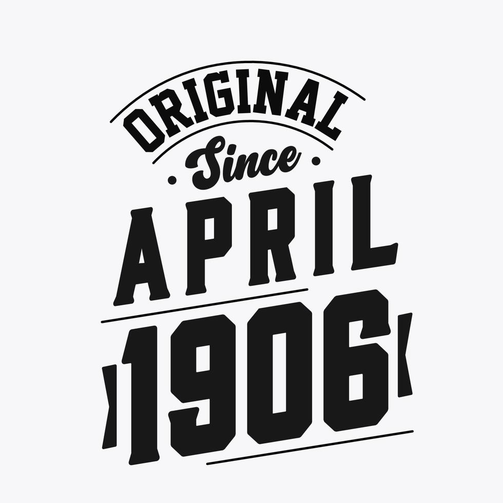 geboren in april 1906 retro wijnoogst verjaardag, origineel sinds april 1906 vector
