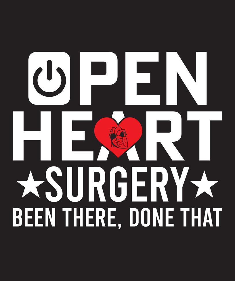 Open hart chirurgie geweest Daar gedaan datt-shirtontwerp vector