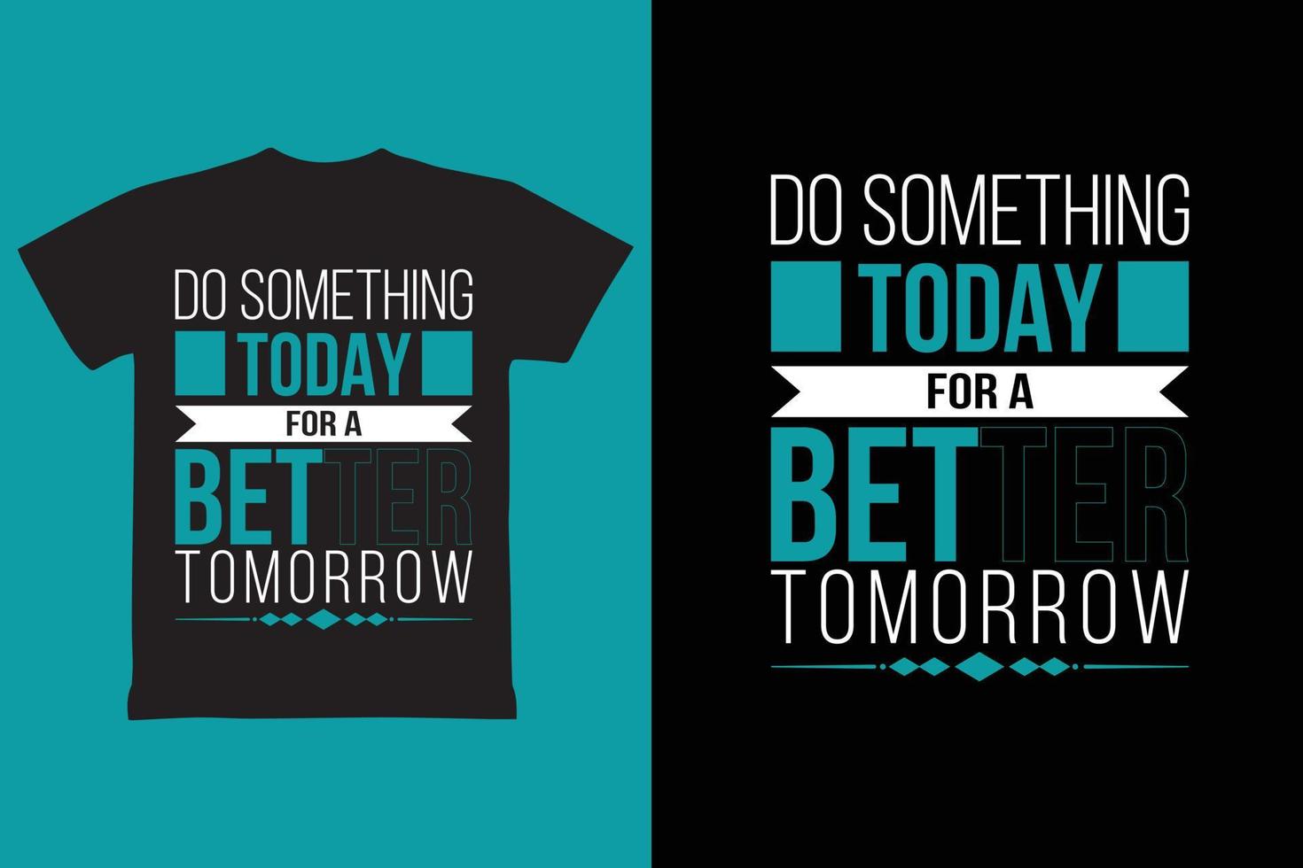 Doen iets vandaag voor een beter morgen t-shirt vector