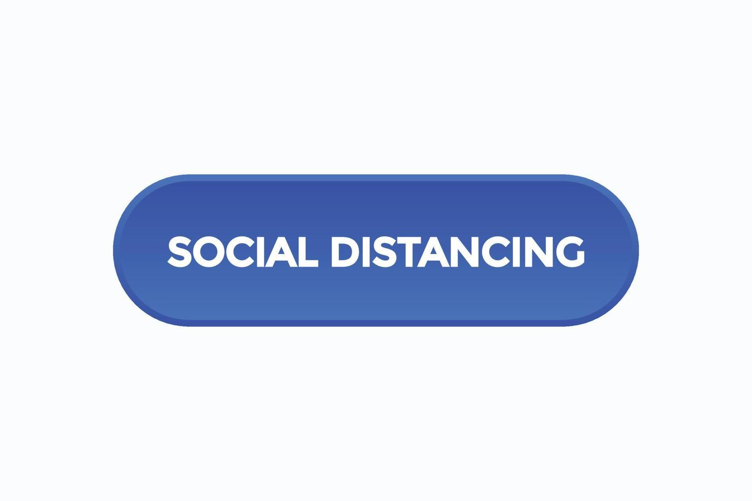 sociaal afstand nemen knop vectoren.teken etiket toespraak bubbel sociaal afstand nemen vector