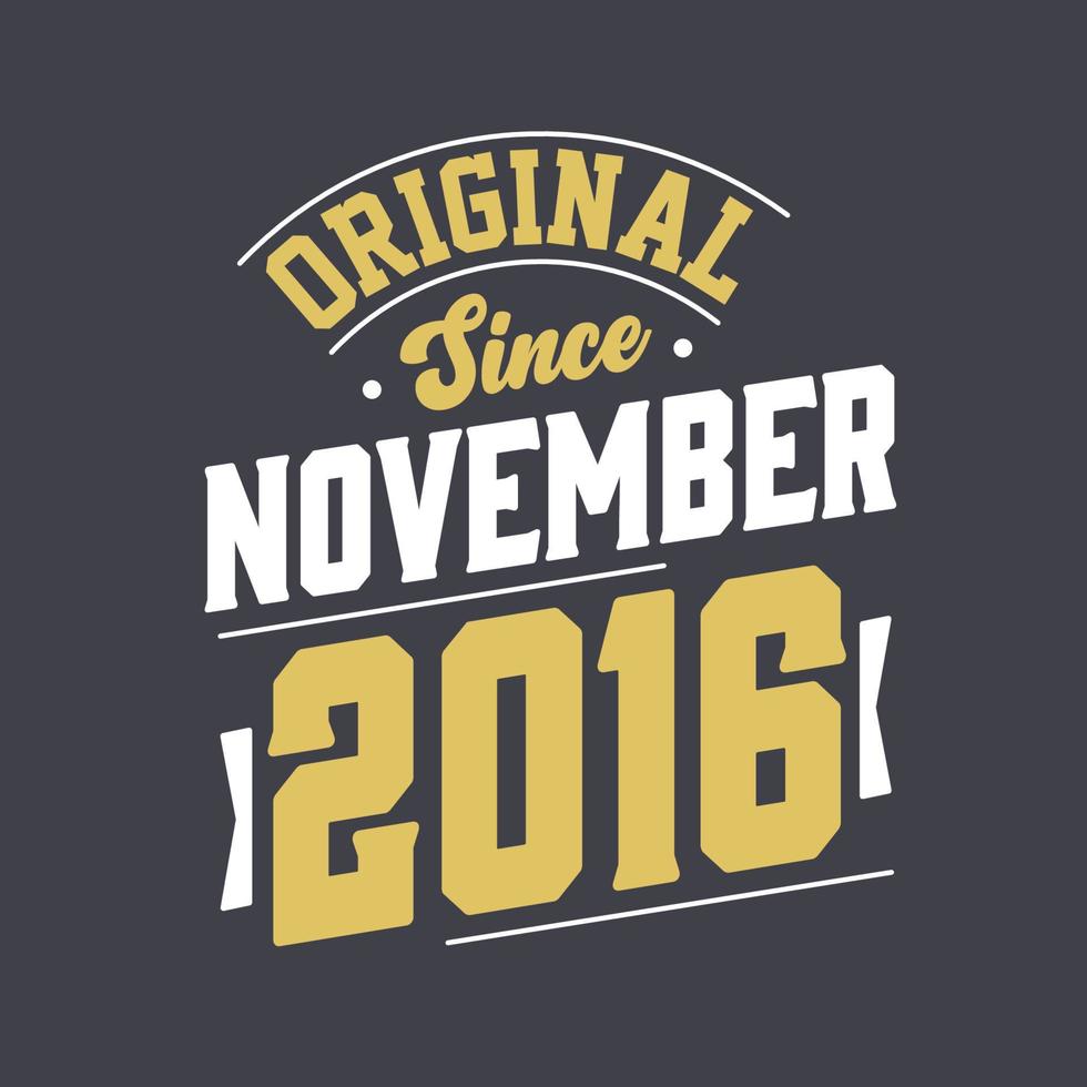 origineel sinds november 2016. geboren in november 2016 retro wijnoogst verjaardag vector