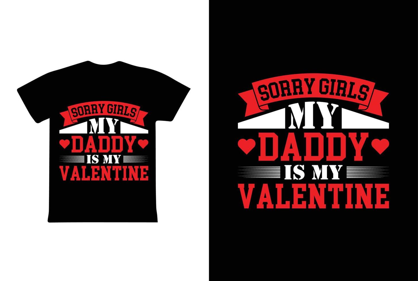 Sorry meisjes mijn papa is mijn Valentijn t-shirt ontwerp, Valentijn dag t-shirt ontwerp sjabloon vector