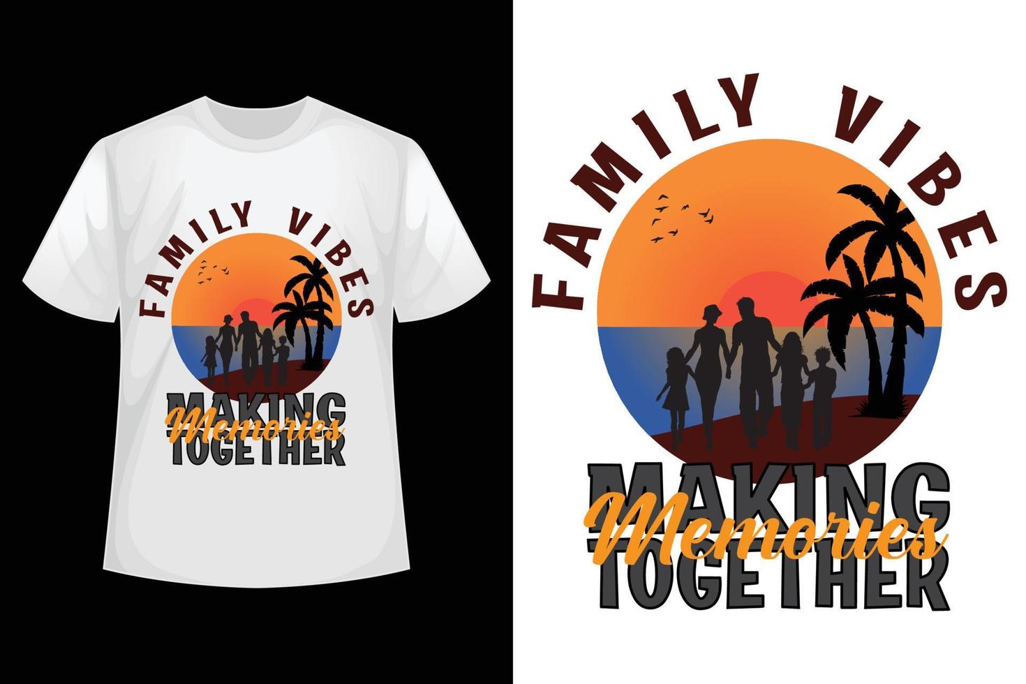 familie gevoel maken herinneringen samen - familie t-shirt ontwerp sjabloon. vector