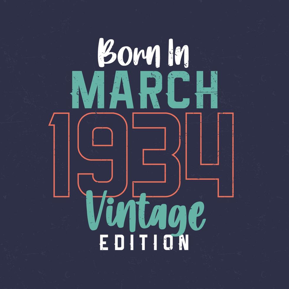 geboren in maart 1934 wijnoogst editie. wijnoogst verjaardag t-shirt voor die geboren in maart 1934 vector
