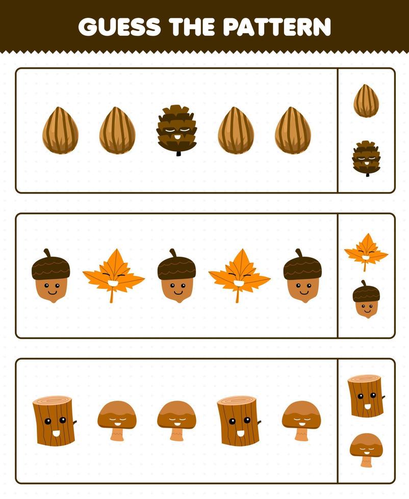 onderwijs spel voor kinderen Raad eens de patroon elk rij van schattig tekenfilm zaad dennenappel eikel- esdoorn- blad hout log paddestoel afdrukbare natuur werkblad vector