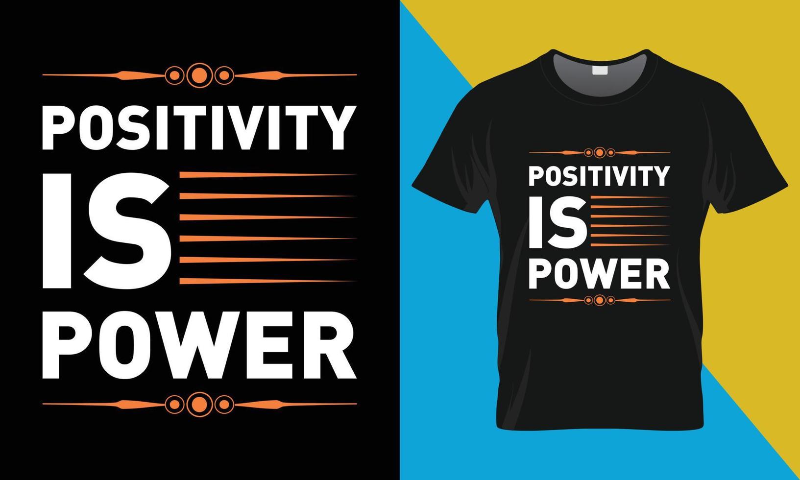 positiviteit is macht motiverende typografie t-shirt ontwerp vector