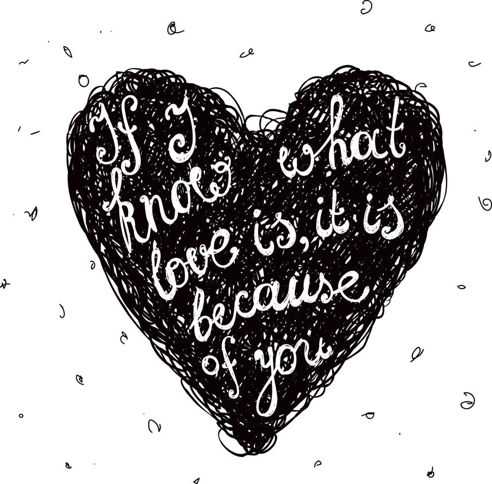 vector zwart en wit liefde citaat, uitdrukking Aan de hand- getrokken tekening hart. als ik weten wat liefde is, het is omdat van u