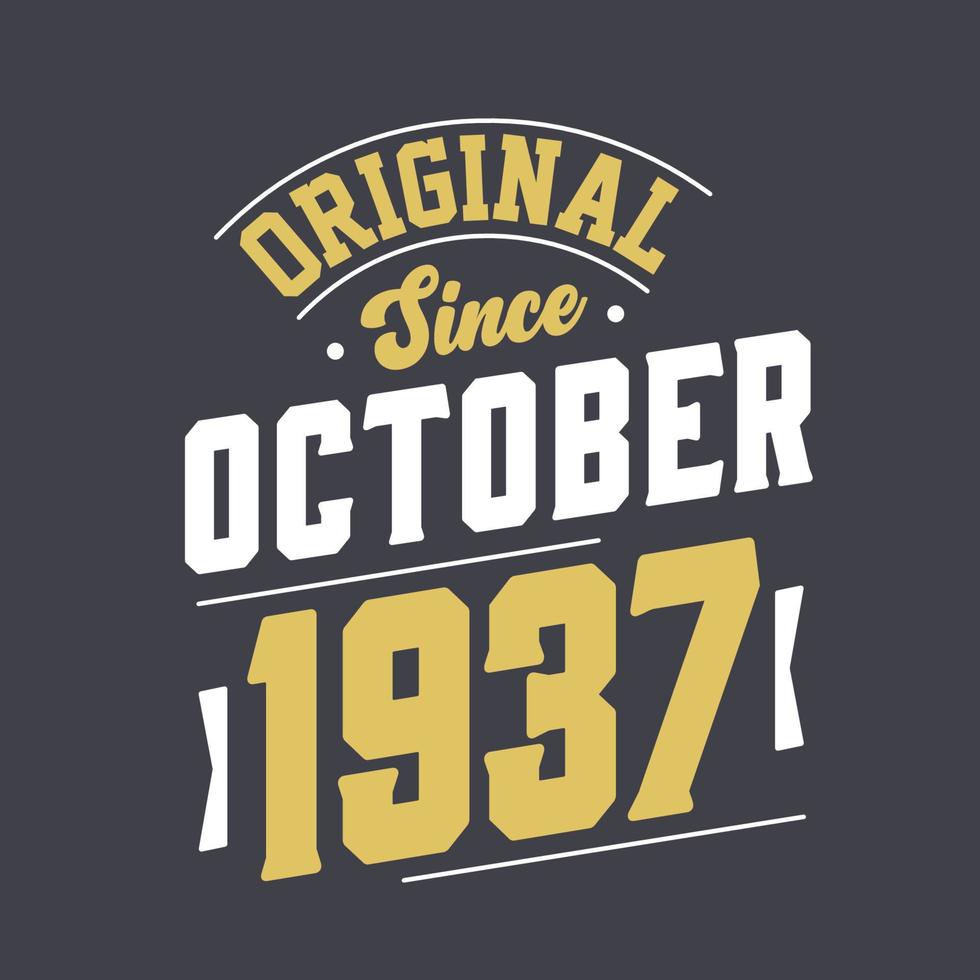 origineel sinds oktober 1937. geboren in oktober 1937 retro wijnoogst verjaardag vector