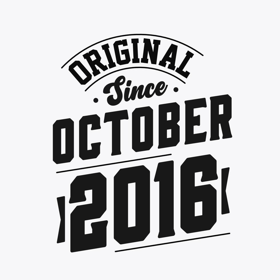 geboren in oktober 2016 retro wijnoogst verjaardag, origineel sinds oktober 2016 vector