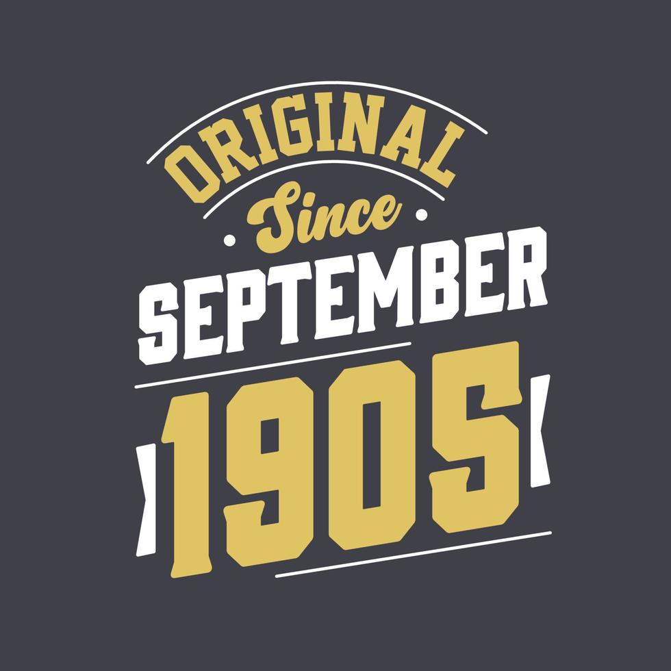 origineel sinds september 1905. geboren in september 1905 retro wijnoogst verjaardag vector