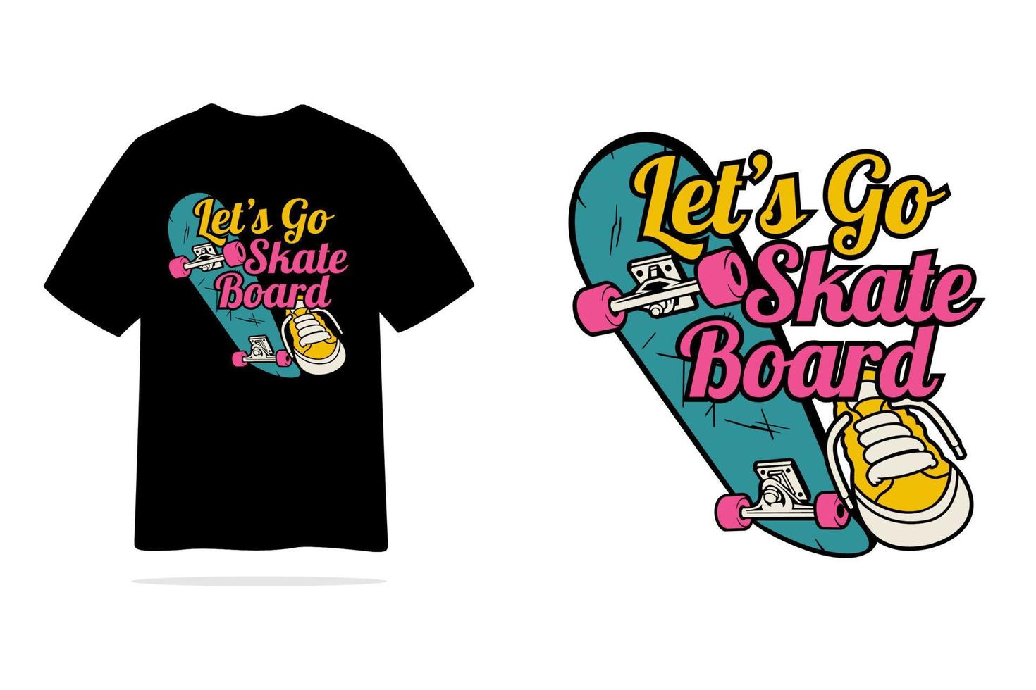 laten we Gaan skateboard t-shirt achter en wit ontwerp vector