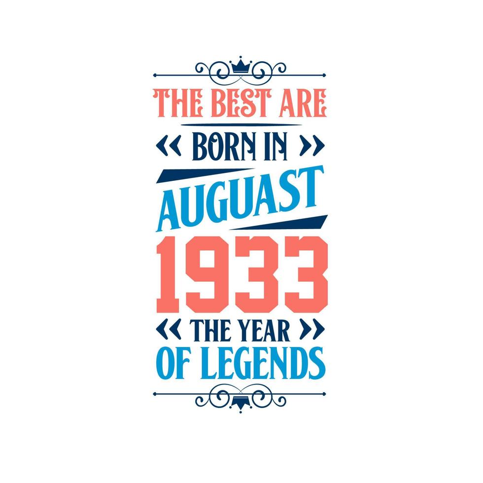het beste zijn geboren in augustus 1933. geboren in augustus 1933 de legende verjaardag vector
