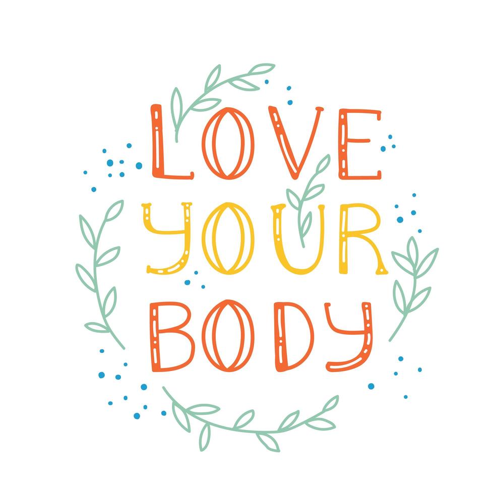 hou van je lichaam - motiverende citaat belettering vector