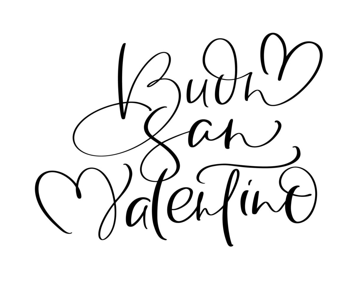 gelukkig valentijnsdag dag Aan Italiaans goed valentijn. zwart vector schoonschrift belettering tekst met hart. vakantie liefde citaat ontwerp voor Valentijn groet kaart, uitdrukking poster