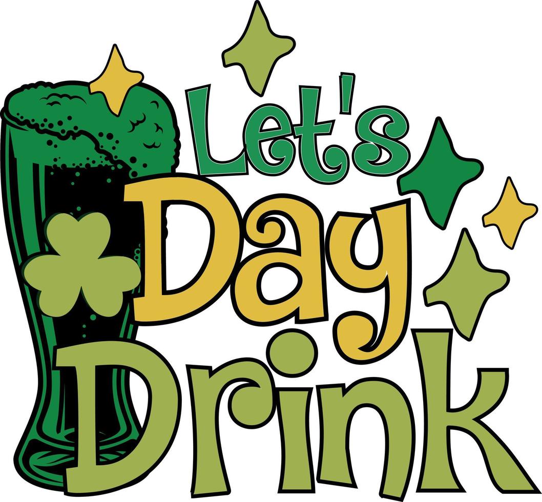 laten we dag drinken st Patrick dag groen bier grappig klaver t overhemd ontwerp vector