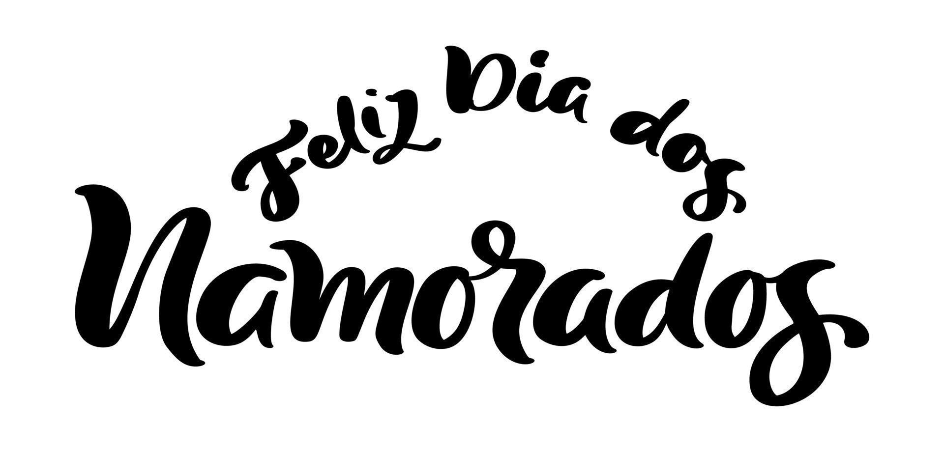 gelukkig Valentijn dag Aan Portugees feliz dia dos namen. zwart vector schoonschrift belettering tekst. vakantie liefde citaat ontwerp voor vakantie groet kaart, uitdrukking poster