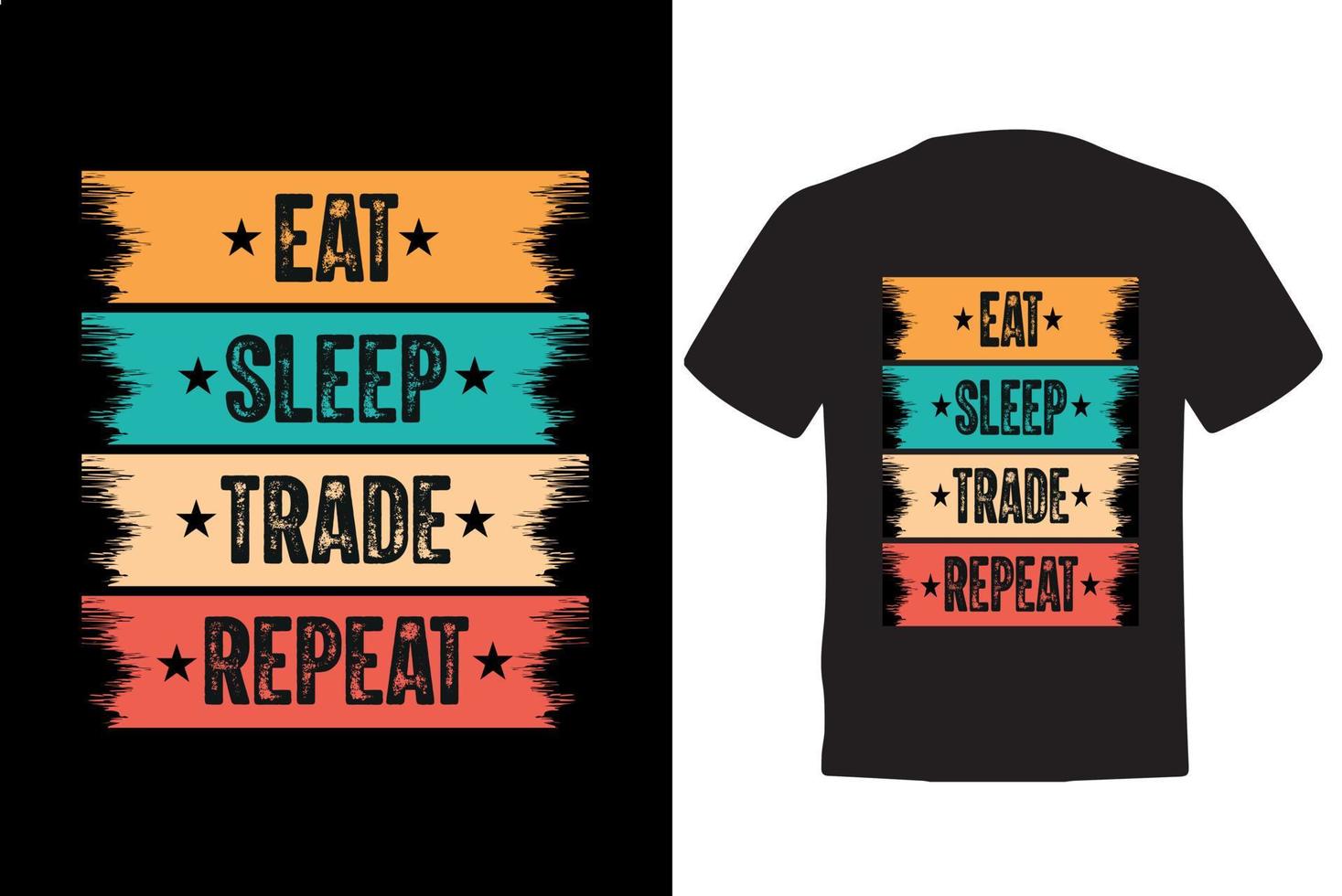 t-shirt ontwerp voor bedrijf handelaren - eten slaap handel herhaling vector