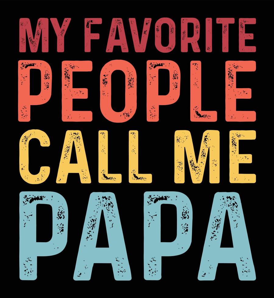 mijn favoriete mensen telefoontje me papa retro stijl t overhemd ontwerp vector