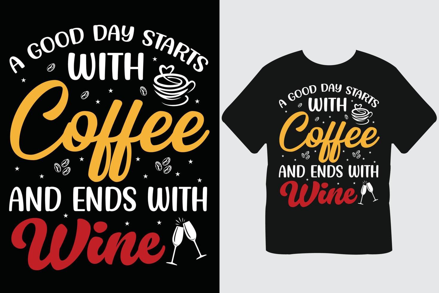 een mooi zo dag begint met koffie en loopt af met wijn koffie typografie t-shirt ontwerp vector