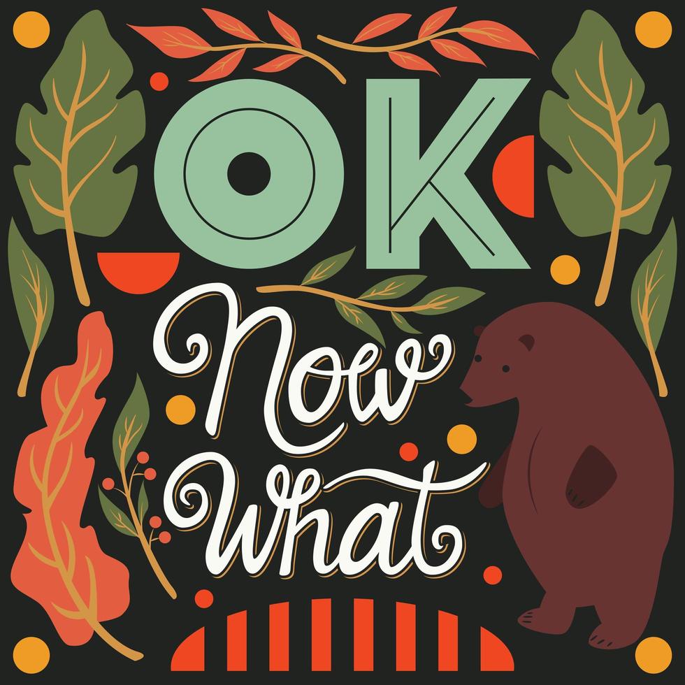 ok, wat nu, hand belettering typografie modern posterontwerp vector