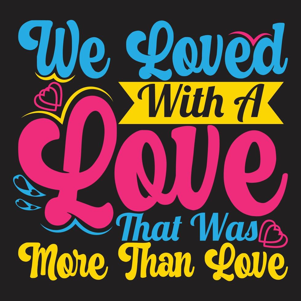 gelukkig valentijnsdag dag typografie belettering romantisch belettering van liefde t-shirt vector