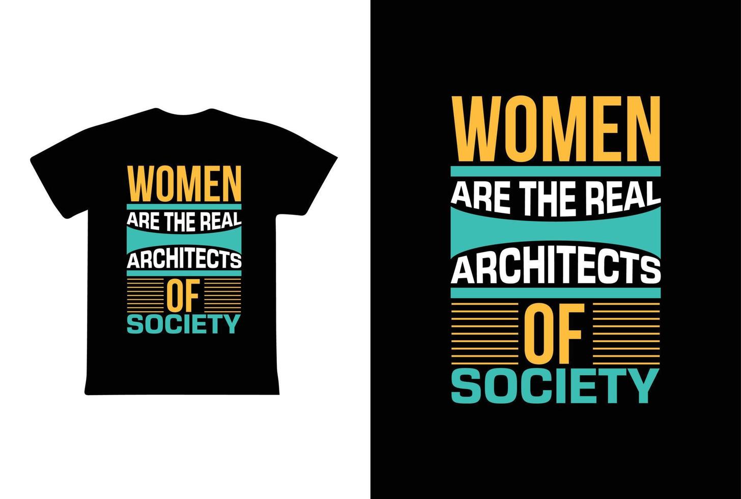 Dames zijn de echt architecten van samenleving. vrouwen dag 8 maart t-shirt ontwerp sjabloon vector