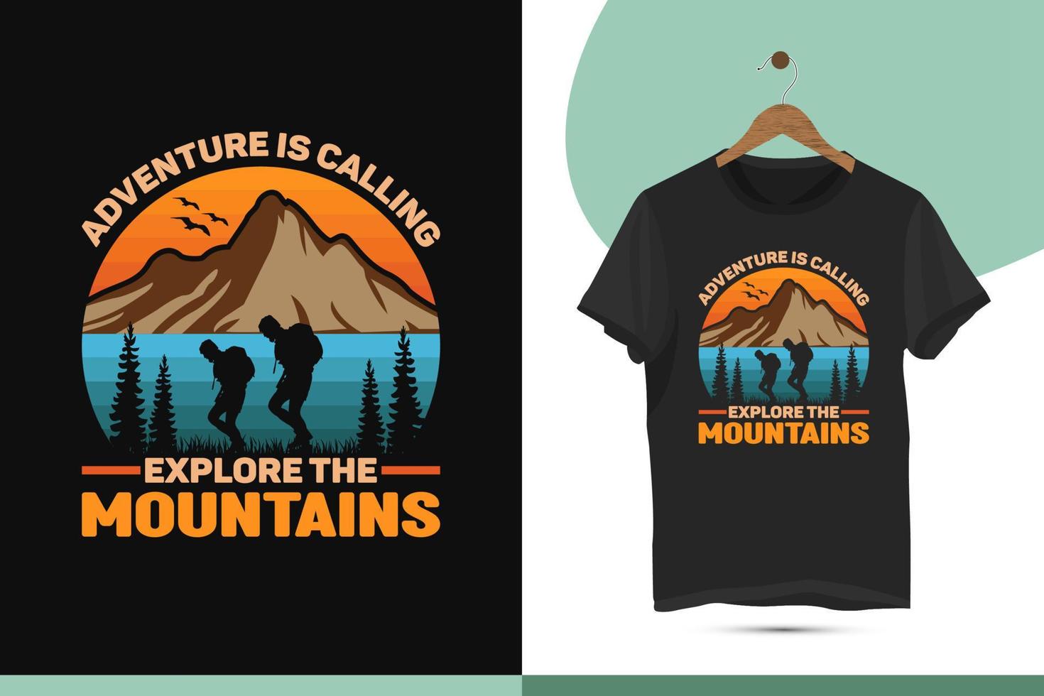 avontuur is roeping onderzoeken de bergen - wijnoogst berg wandelen t-shirt ontwerp sjabloon. vector illustratie met de heuvel, wandelen Mens, en boom.