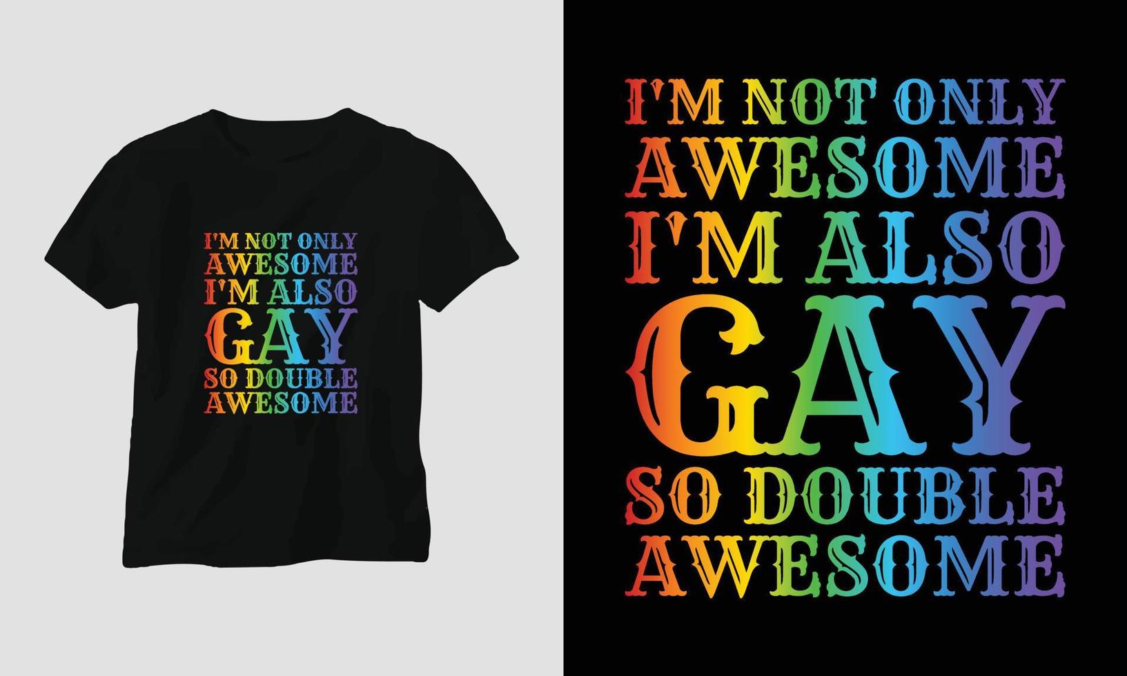 ik ben niet enkel en alleen geweldig ik ben ook homo zo dubbele geweldig - lgbt t-shirt en kleding ontwerp. vector afdrukken, typografie, poster, embleem, festival, trots, paar