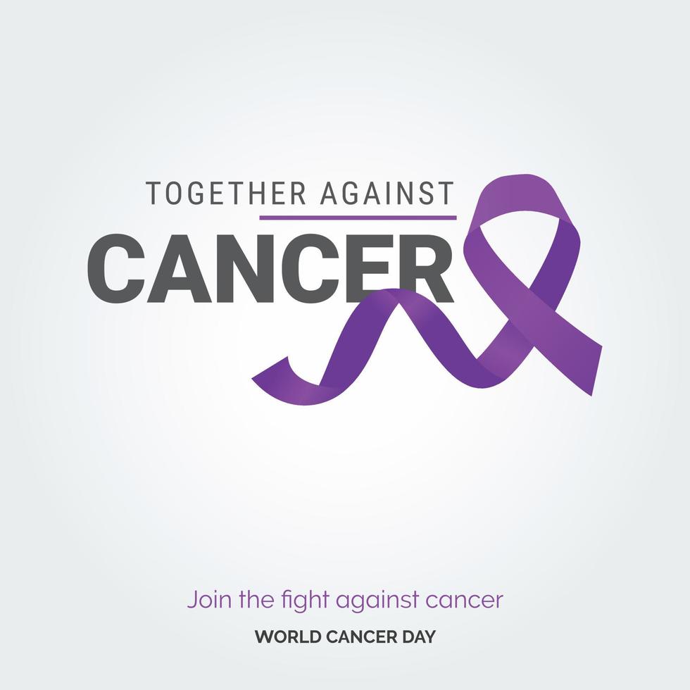 samen tegen kanker lint typografie. toetreden de strijd tegen kanker - wereld kanker dag vector