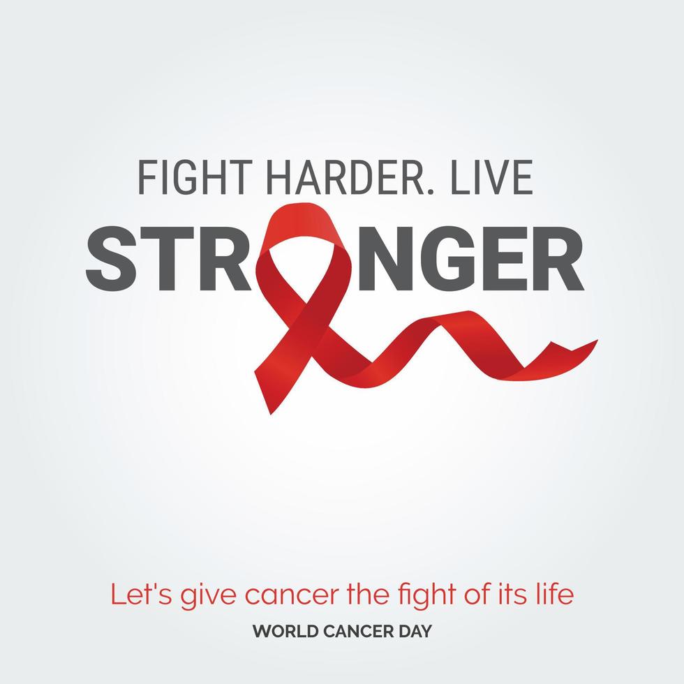 strijd moeilijker leven sterker lint typografie. laten we geven kanker de strijd van haar leven - wereld kanker dag vector