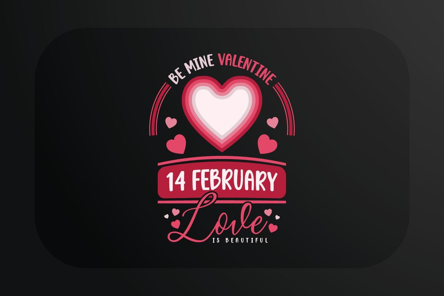 worden de mijne Valentijn 14 februari liefde is mooi ontwerp voor t-shirt en andere afdrukken items vector