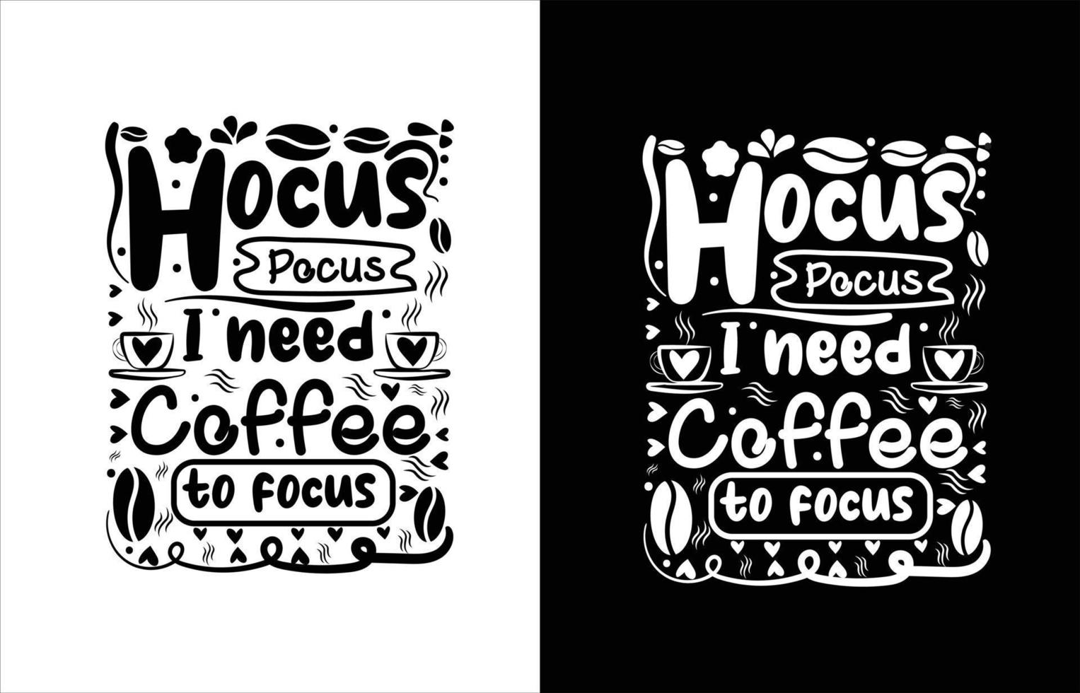 hocus pocus ik nodig hebben koffie naar focus typografie koffie t-shirt ontwerp. vector