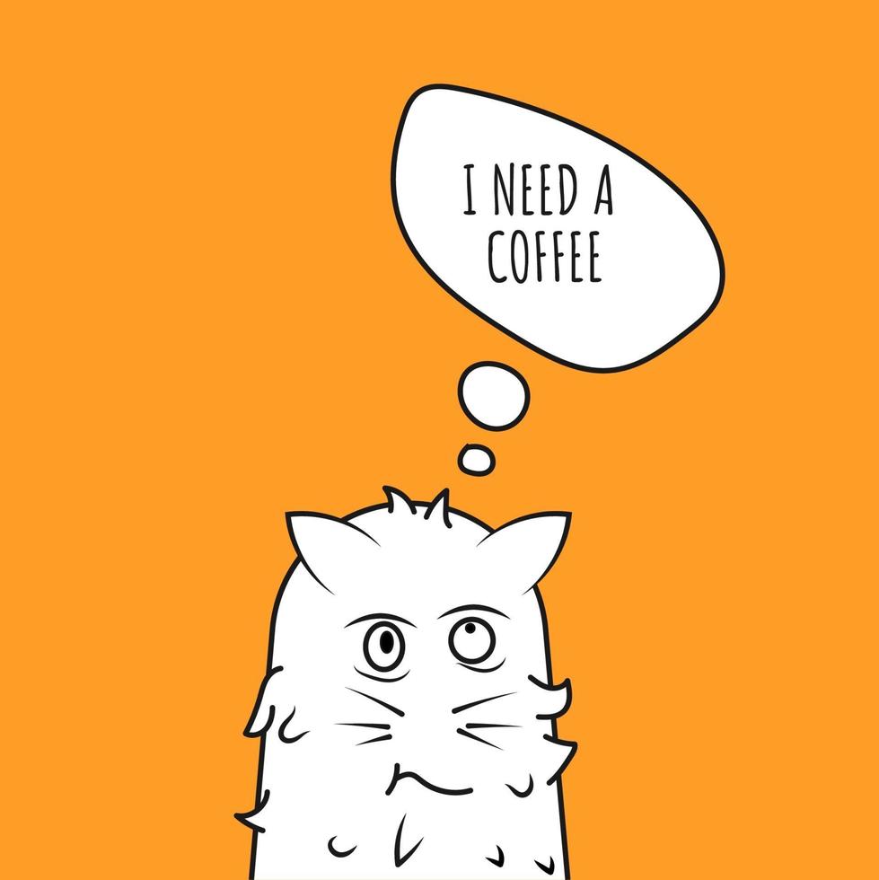 doodle van kat die zegt dat ik koffie nodig heb. kat wordt wakker met een rommelige vacht die koffie nodig heeft. vector