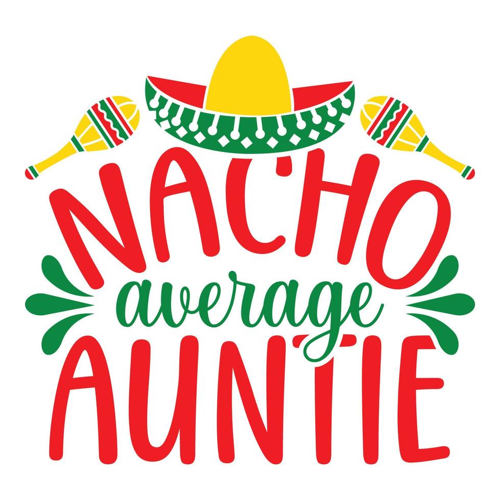 nacho gemiddelde tante - cinco de mayo - - mei 5, federaal vakantie in Mexico. feest banier en poster ontwerp met vlaggen, bloemen, fecoraties, maracas en sombrero vector