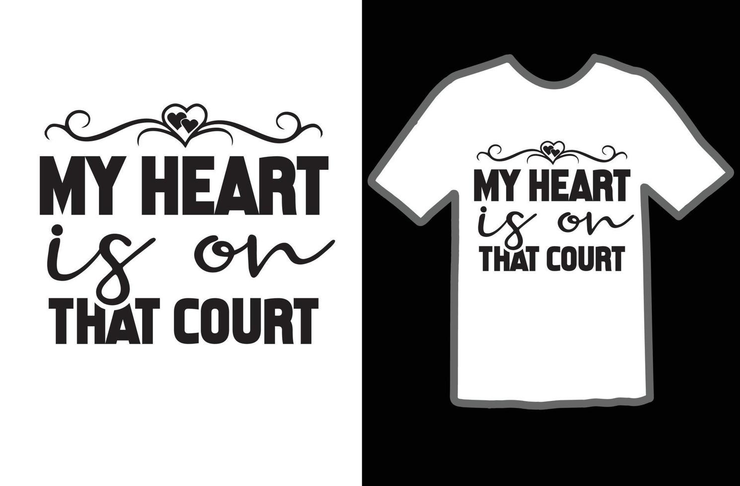 mijn hart is Aan dat rechtbank SVG t overhemd ontwerp vector