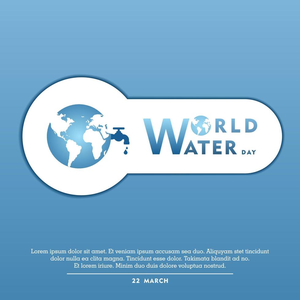 wereld water dag achtergrond , groet kaart of poster voor campagne opslaan water. opslaan de water vector