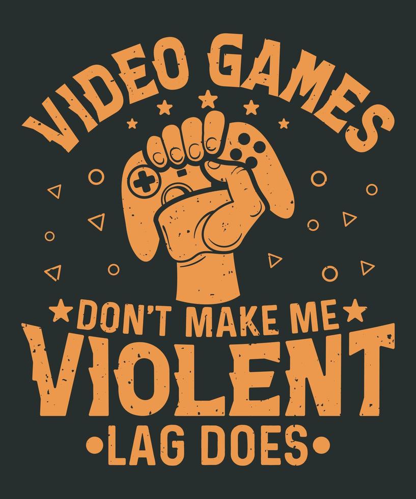 video spellen niet doen maken me gewelddadig vertraging doet gaming t-shirt ontwerp vector