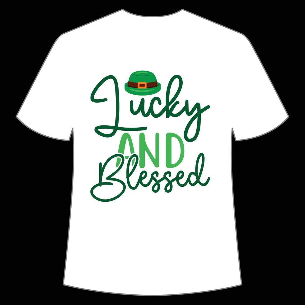 Lucky en gezegend st Patrick dag overhemd afdrukken sjabloon, Lucky charmes, Iers, iedereen heeft een weinig geluk typografie ontwerp vector