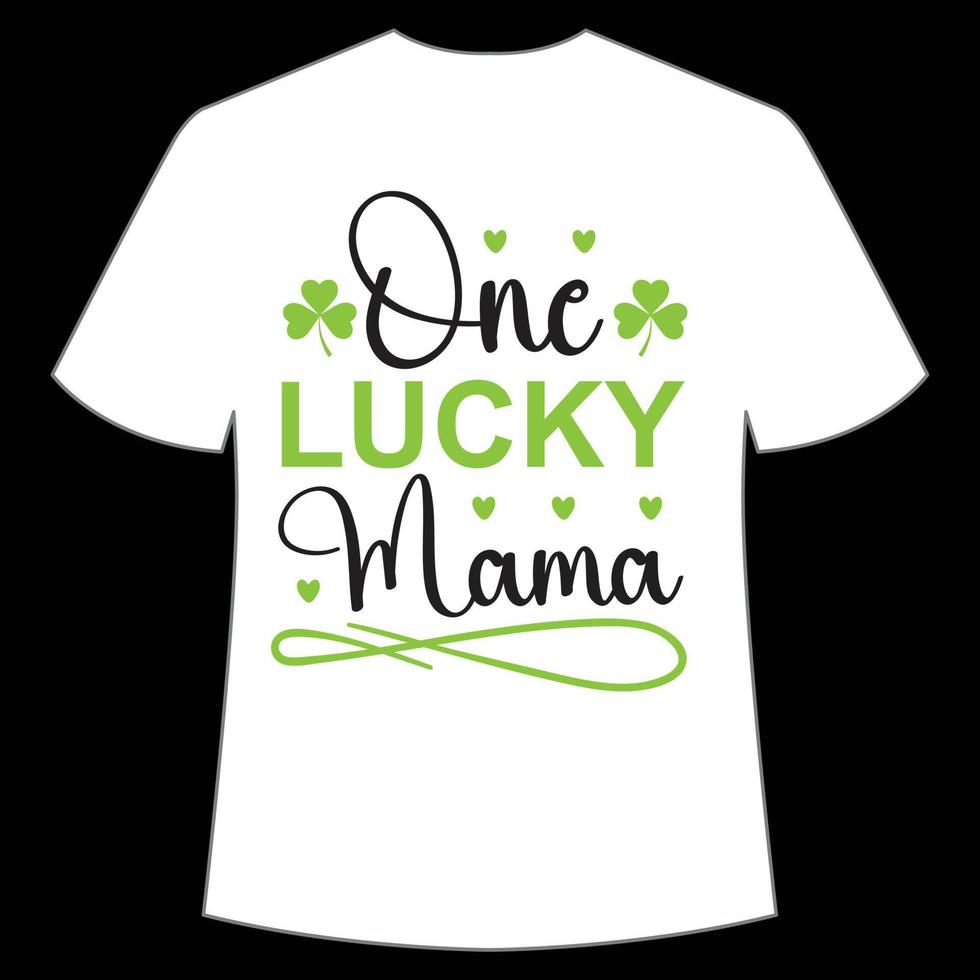 een geluk mama st. Patrick dag overhemd afdrukken sjabloon, Lucky charmes, Iers, iedereen heeft een weinig geluk typografie ontwerp vector