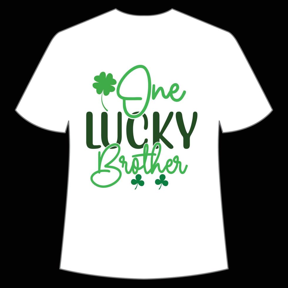 een Lucky broer st. Patrick dag overhemd afdrukken sjabloon, Lucky charmes, Iers, iedereen heeft een weinig geluk typografie ontwerp vector