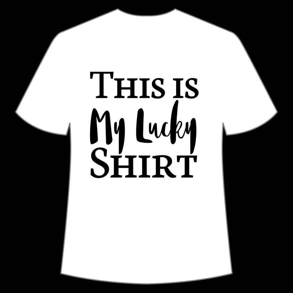 deze is mijn Lucky overhemd st Patrick dag overhemd afdrukken sjabloon, Lucky charmes, Iers, iedereen heeft een weinig geluk typografie ontwerp vector
